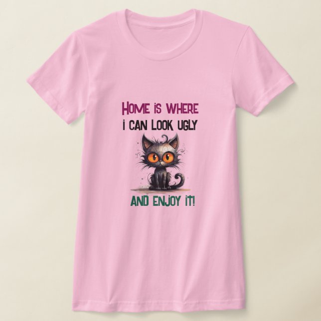 Camiseta Lar é onde eu posso parecer feia e curtir (Postura )