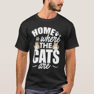 Camiseta Lar É Onde Gatos São Proprietários De Gatos De Gat