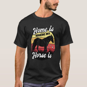Camiseta Lar é Onde Meu Cavalo Está Equitação Cavaleiro F