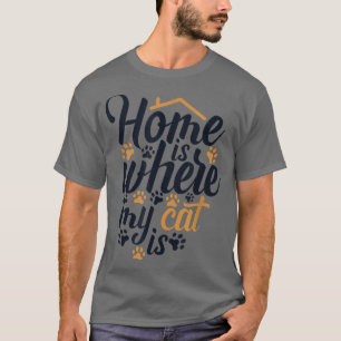 Camiseta Lar é onde meu gato está Cat Mãe Gato amante Engra
