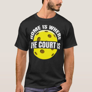 Camiseta Lar é onde o campo é Pickleball