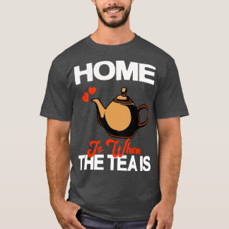 Camiseta Lar É Onde O Chá Está O Bebê De Chá