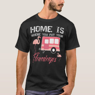 Camiseta Lar É Onde Você Coloca Os Seus Flamingos, Rosa