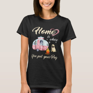Camiseta Lar É Onde Você Coloca Seu Pug