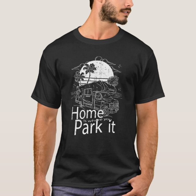 Camiseta Lar É Onde Você Estaciona O Rv (Frente)