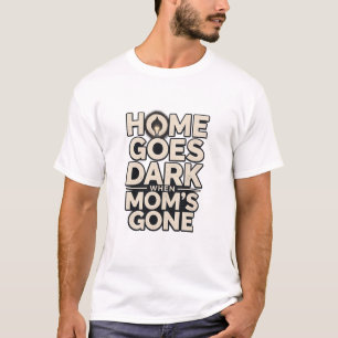 Camiseta Lar Fica às Escuras Quando a Mãe se Vai - Comovent