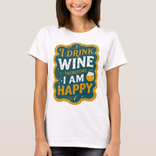 Camiseta Laranja Afiada EU BEBO VINHO PORTANTO SOU FELIZ