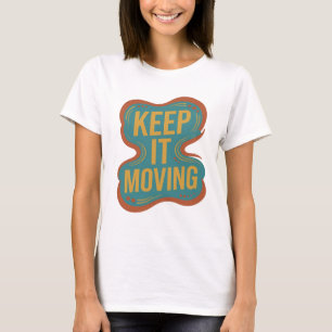 Camiseta Laranja Afiado MANTENHA-SE EM MOVIMENTO Design Per