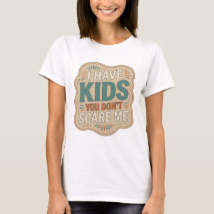 Camiseta Laranja Bonita EU TENHO FILHOS VOCÊ NÃO ME ESCAREC
