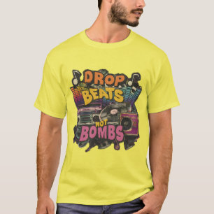 Camiseta Largar Batidas Não Bombas Mensagem Positiva Sem Mú