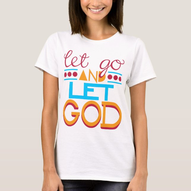 Camiseta Largue e deixe DEUS (Frente)