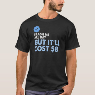 Camiseta Largue-me o dia todo, mas custará 8 dólares
