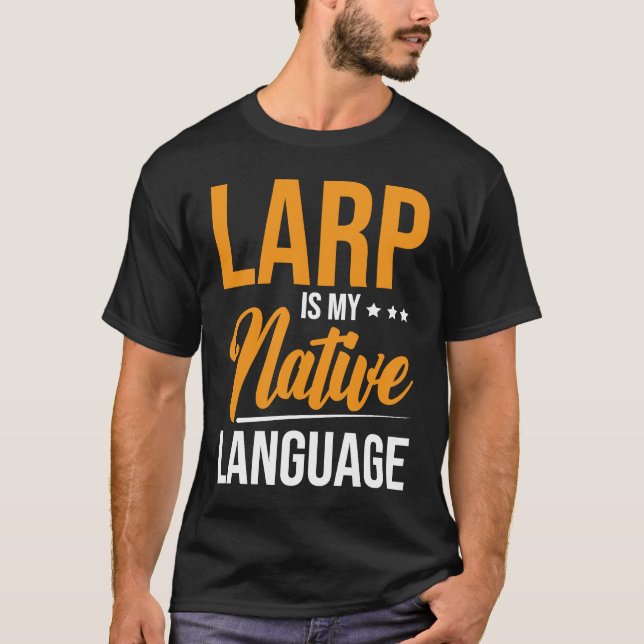 Camiseta Larp Is MY Native Language (Frente)