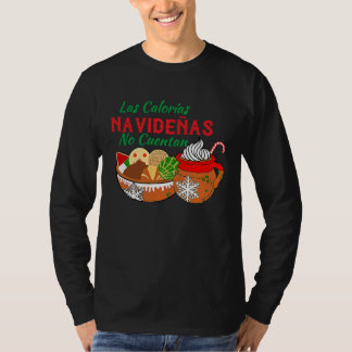 Camiseta Las Calorias Navidenas No Cuentan Spanish Mexican