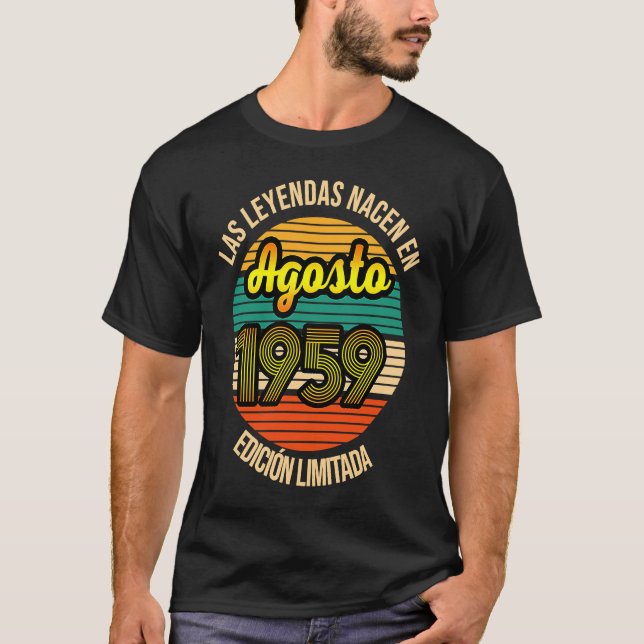 Camiseta Las Leyendas nacen en Agosto 1959 62 Años Agosto 1 (Frente)