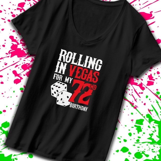Camiseta Las Vegas 72nd Birthday Party - Rolling in Vegas (Criador carregado)