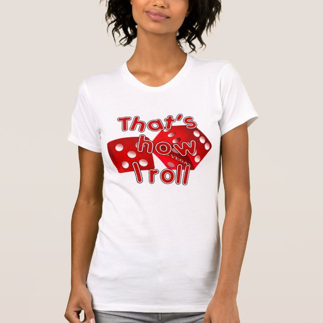 Camiseta Las Vegas Dice - É assim que eu faço (Frente)