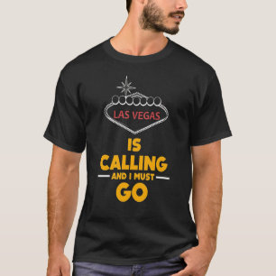 Camiseta Las Vegas engraçado está chamando a peça de Meme