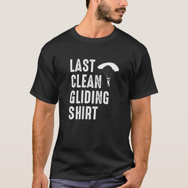 Camiseta Last Clean Gliding  Paraglider Paragliding Skydive (Frente)