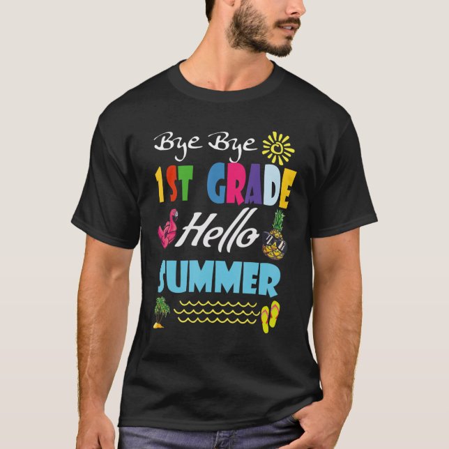 Camiseta Last Day Of School Bye Bye 1st Grade Hello Summer (Frente)