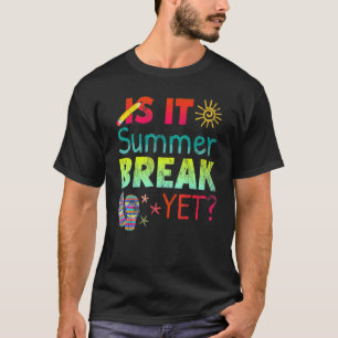 Camiseta Last Day Of School Is It Summer Break Yet Teacher 
