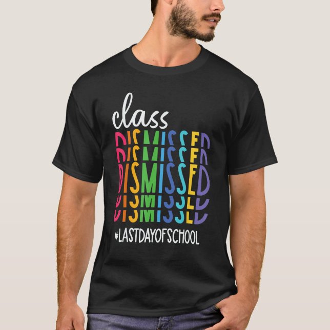 Camiseta Last day of school Retro Class Dismissed I Love Yo (Frente)