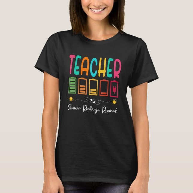 Camiseta Last Day School  Teacher Summer Recharge Required (Frente)