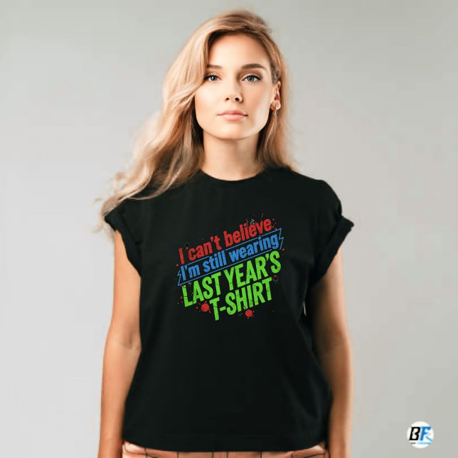 Camiseta Last Year's T-Shirt Funny New Year's Day Joke (#happynewyear)