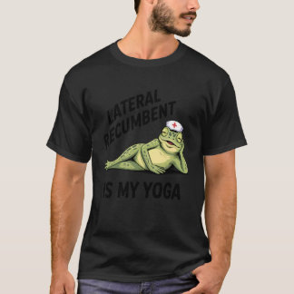 Camiseta Lateral Recumbent is My Yoga Funny Nurse Frog Nurs