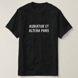 Camiseta Latim: audiatur et altera pars