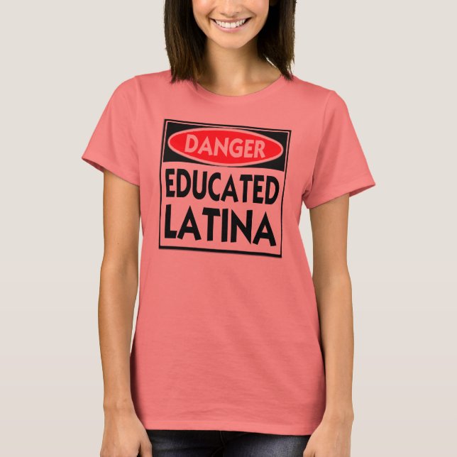 Camiseta Latina com educação de perigo — T-Shirt (Frente)