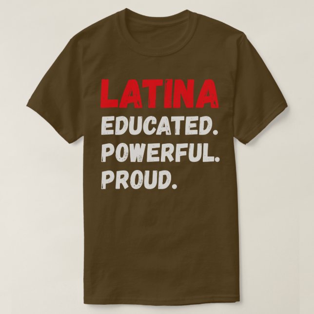 Camiseta Latina Educada e poderosa Orgulho II (Frente do Design)