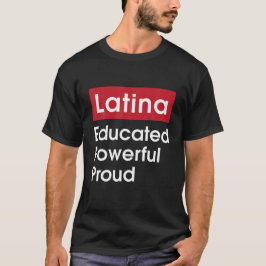 Camiseta Latina educada e poderosa rixa - Orgulho Latinas G
