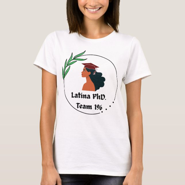 Camiseta Latina PhD 1% (Frente)