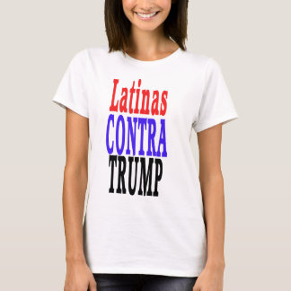 Camiseta LATINAS contra o trunfo, Latinas contra o trunfo