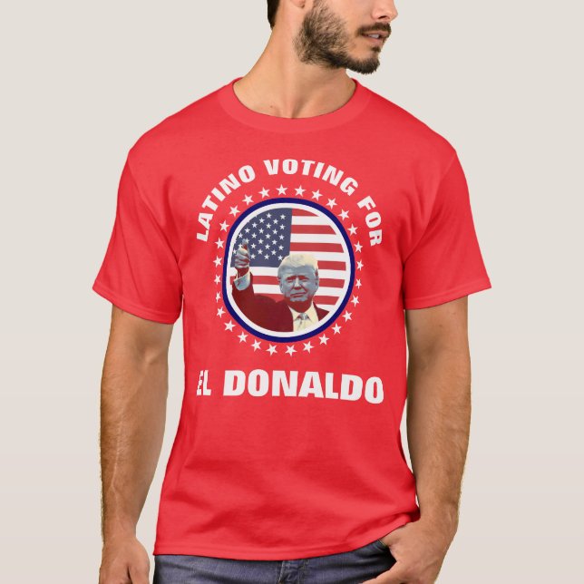 Camiseta Latino que vota para o EL Donaldo (Frente)
