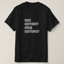Camiseta Latino: Quis custodiet ipsos custodes?