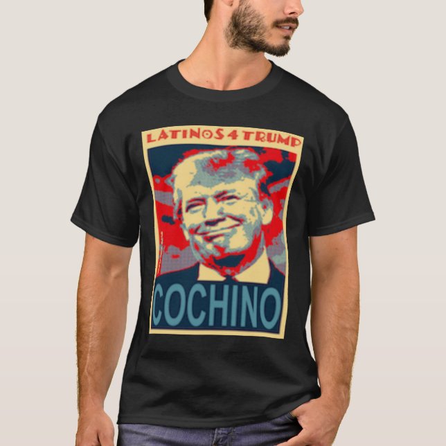 Camiseta Latinos Para Trump Cochino 2020 Presidencial Elect (Frente)