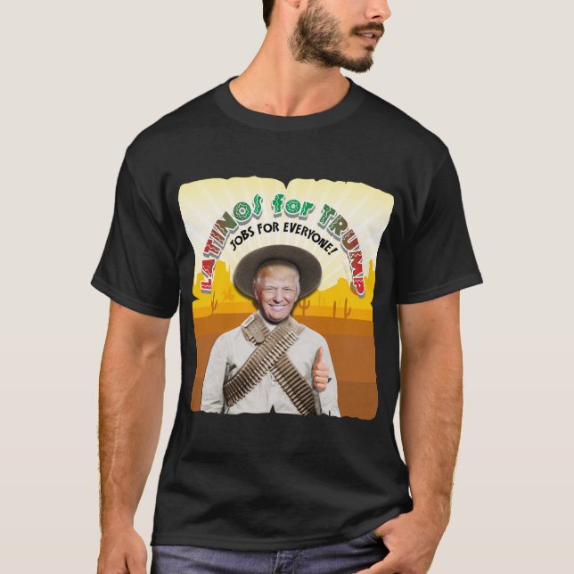 Camiseta LATINOS PARA TRUMP Hispânico Pancho Villa Bandito (Frente)