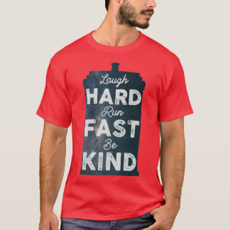 Camiseta Laugh Hard Run Fast Be Kind