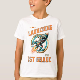 Camiseta Launching into 1st Grade -Back to School 