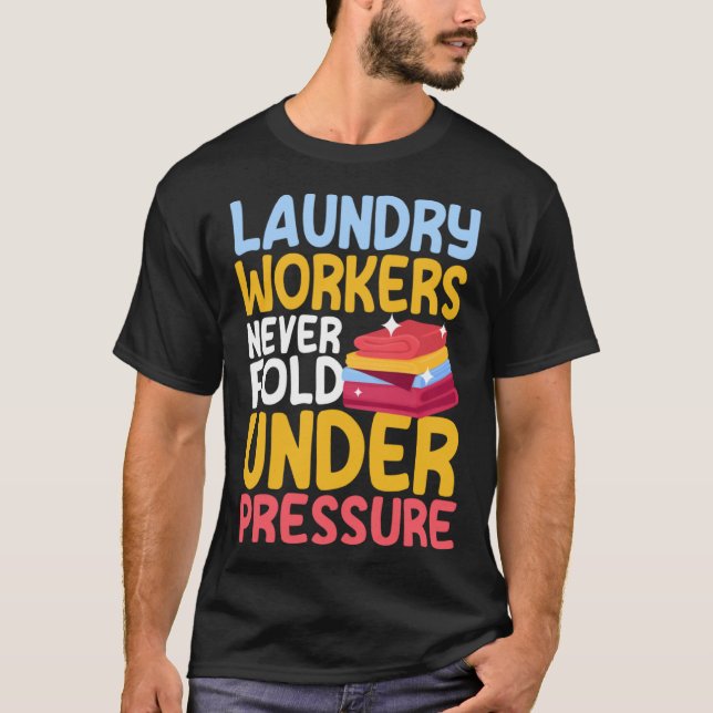 Camiseta Laundry Workers Saying Love Linen Folding (Frente)