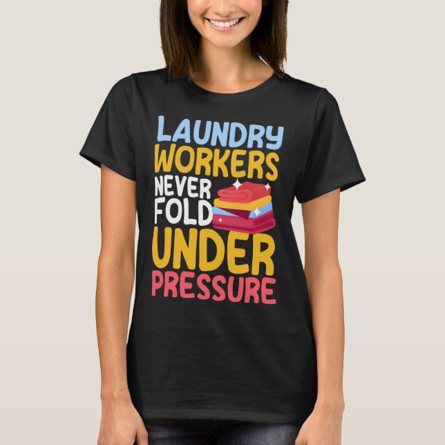 Camiseta Laundry Workers Saying Love Linen Folding (Frente)