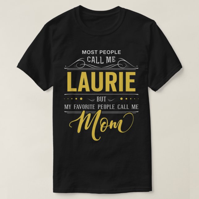 Camiseta Laurie Name Shirt - Minhas Pessoas Favoritas Me Ch (Frente do Design)