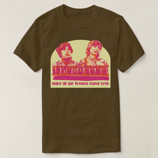 Camiseta Laverne e Shirley Sonhos tornam-se realidade (Frente do Design)
