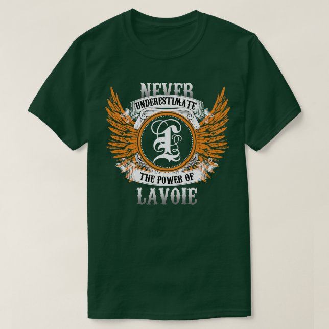Camiseta Lavoie Name Shirt Nunca Subestima O Poder De (Frente do Design)