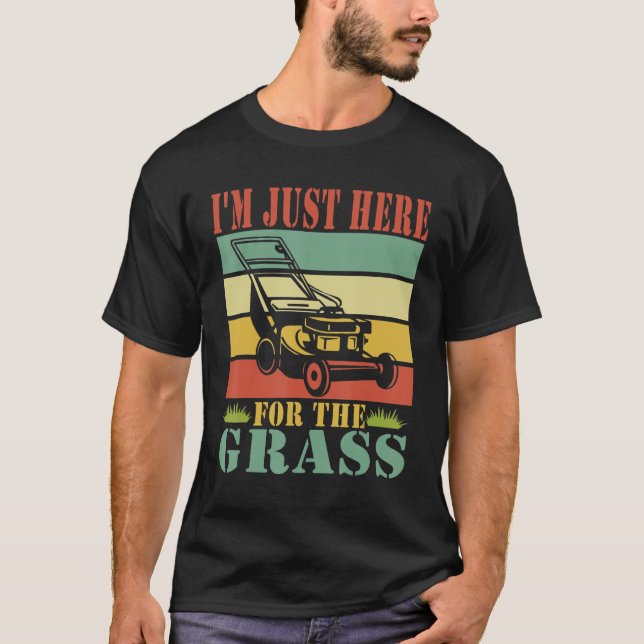 Camiseta Lawn Care Mears Estou aqui para a grama (Frente)