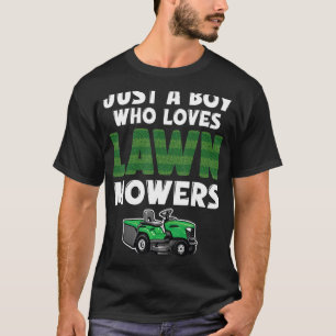 Camiseta Lawn Mears é apenas um garoto que ama Mowers Garde