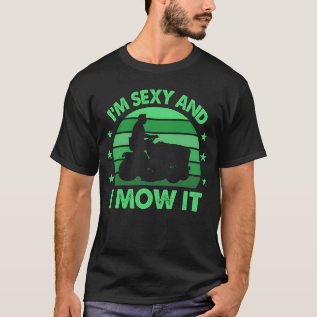 Camiseta Lawn Mowing Im Sey And I Mow It Landscaper family (Frente)