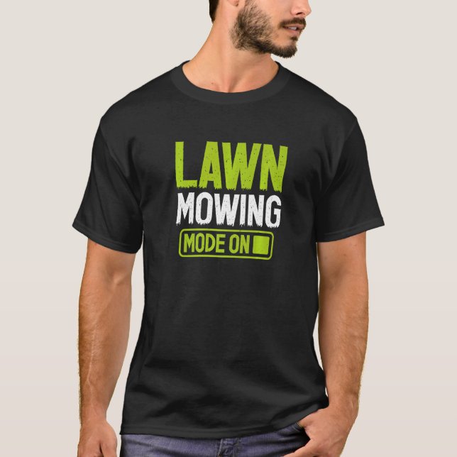 Camiseta Lawn Mowing Mode Mowing Landscaper Grass Cutting G (Frente)